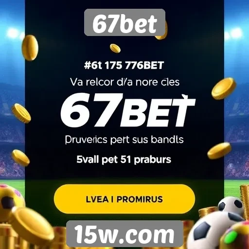 Promoções e bônus exclusivos do site 67bet